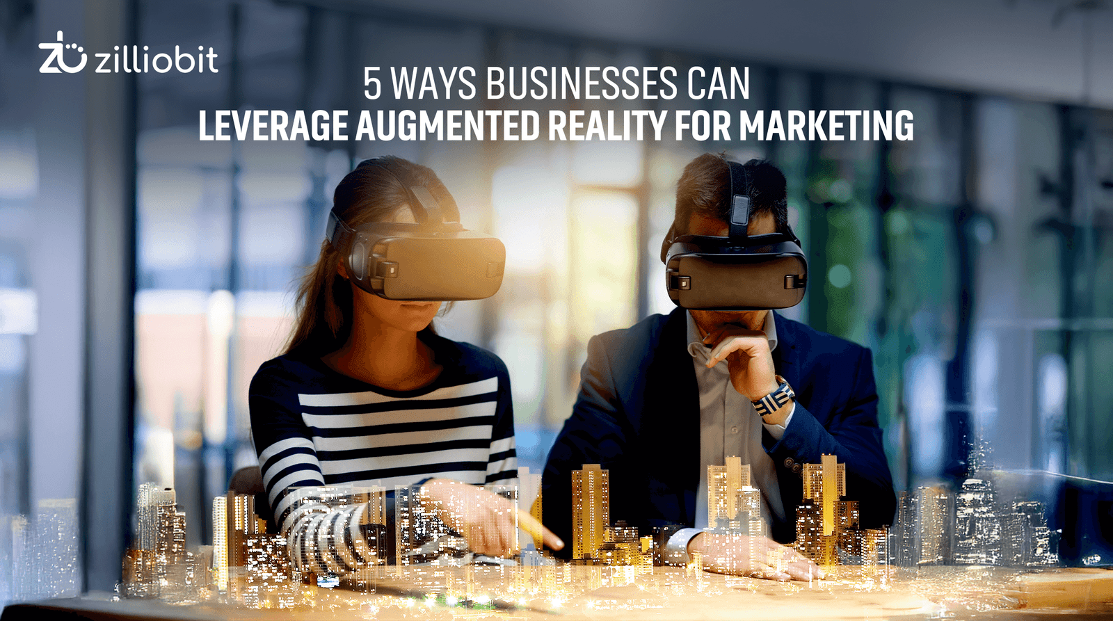 5 Ways Businesses Can Leverage Augmented Reality for Marketing